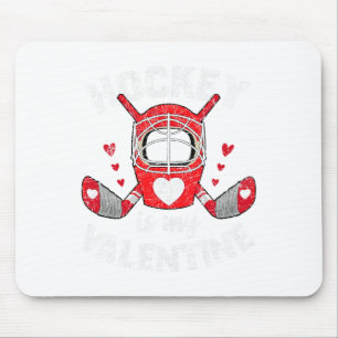 Hockey Is My Valentine Goalie Ice Hockey Valentine Mouse Pad
