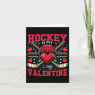 Hockey Is My Valentine Hockey Lover Valentines Day Card