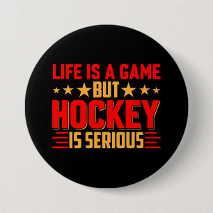 Hockey Is Serious 7.5 Cm Round Badge