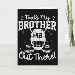 Hockey Jersey Number 42 That's My Brother Out Ther Card