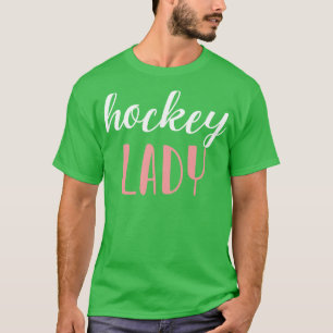Hockey Lady Hockey Girl T-Shirt