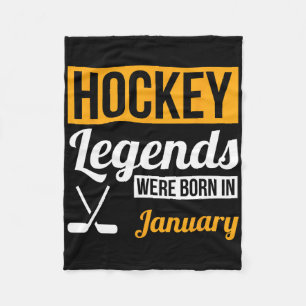 Hockey Legends Were Born In January Birthday Gift Fleece Blanket