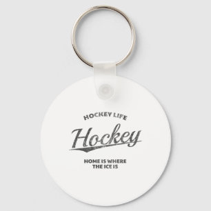 Hockey Life, Home Is Where The Ice Is, Hockey  Key Ring