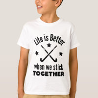 Hockey: Life is better when we stick together.