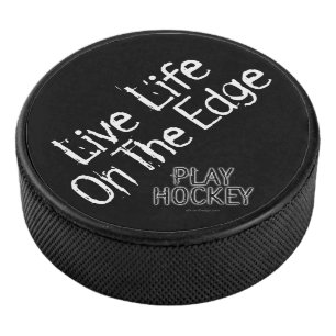 (Hockey) Life on the Edge Hockey Puck
