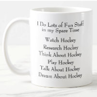 Hockey Lover Player Fan, What I Do in Spare Time
