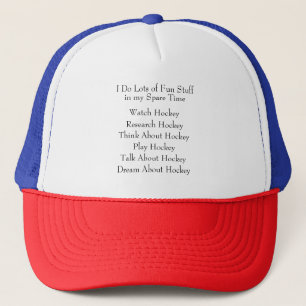 Hockey Lover Player Fan, What I Do in Spare Time Trucker Hat
