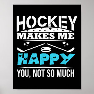 Hockey Makes Me Happy Goalkeeper Puck Stick Sport Poster