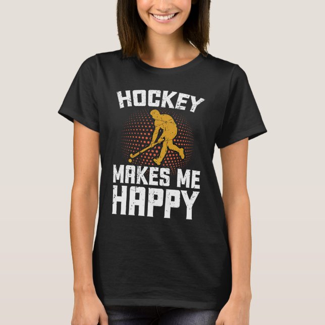 Hockey Makes Me Happy Ice Hockey Frisbee  1 T-Shirt (Front)
