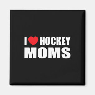 Hockey Men I Love Hockey Moms Magnet