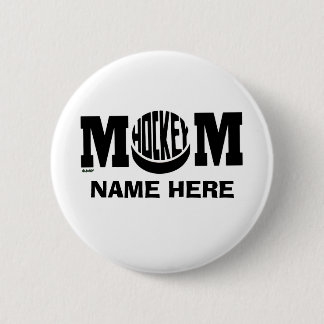 HOCKEY MOM (CUSTOM) 6 CM ROUND BADGE