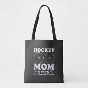 Hockey Mom Stop Staring At My Face-off Circles Tote Bag
