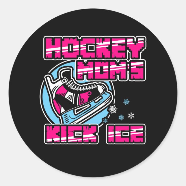 Hockey Moms Kick Ice Classic Round Sticker (Front)