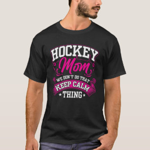 Hockey Mum Motherhood Best Mama Ever Hockey 1 T-Shirt