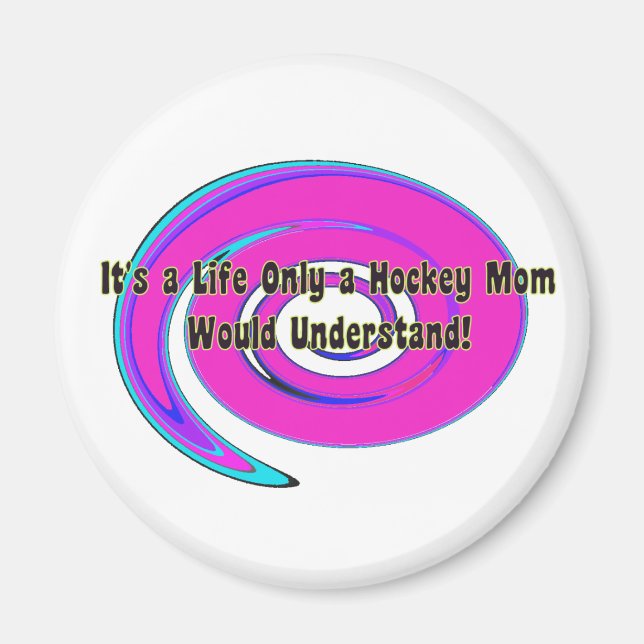 Hockey Mum's Life Magnet (Front)