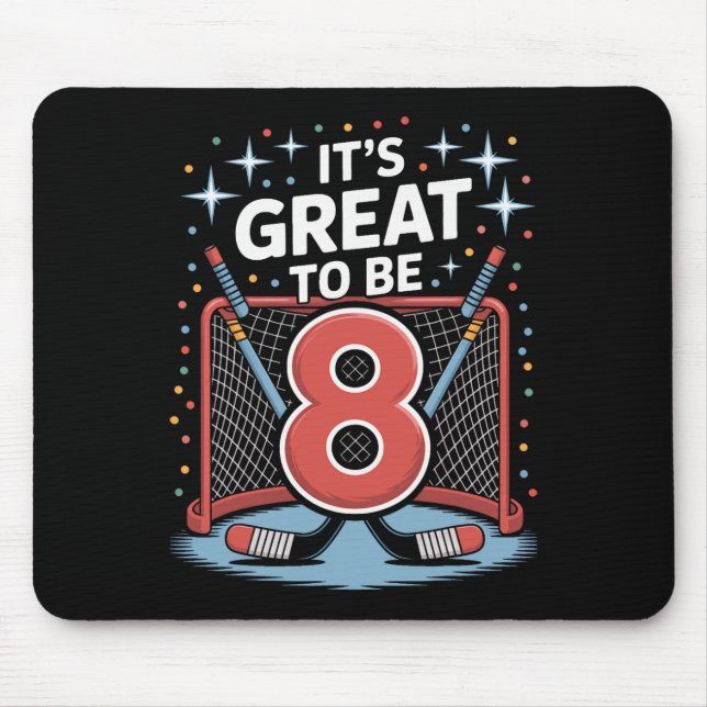 Hockey Net And Sticks It's Great To Be 8  Mouse Pad (Front)