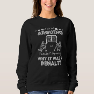 Hockey Player Arguing Gift Funny Hockey Premium Sweatshirt