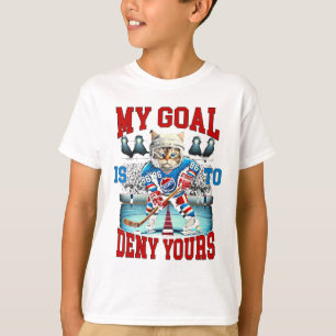 Hockey Player Hockey Cat Lover My Goal Is To Deny T-Shirt