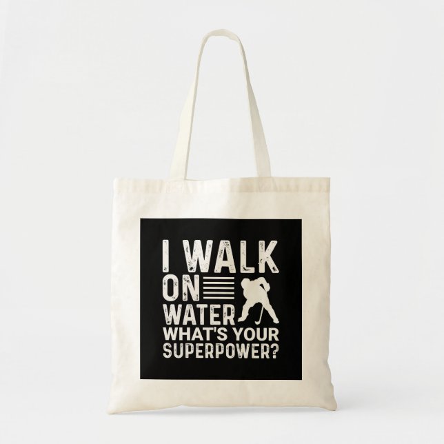 Hockey Player I Walk on Water Tote Bag (Front)