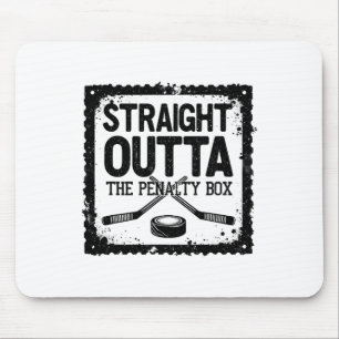 Hockey Player Straight Outta The Penalty  Mouse Pad