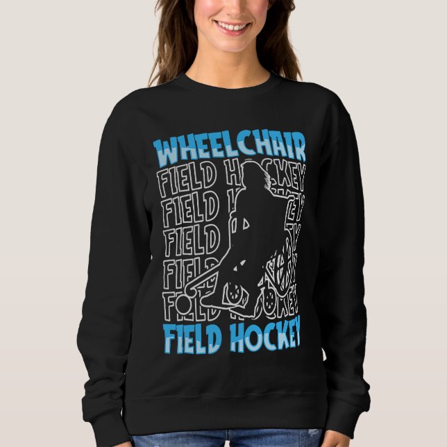 Hockey Player Wheelchair Field Hockey Sweatshirt (Front)
