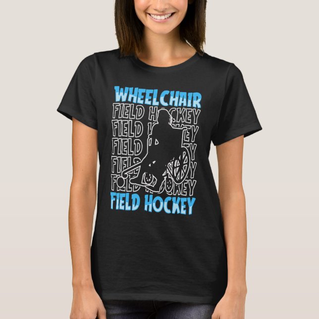 Hockey Player Wheelchair Field Hockey T-Shirt (Front)