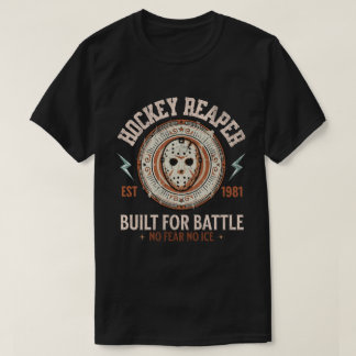 Hockey Reaper Built for Battle No Fear No Ice T-Shirt