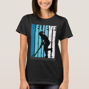 Hockey Retro Believe Turquoise Field Hockey Fan Wo T-Shirt