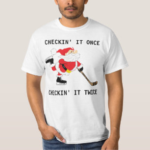 Hockey Santa Skating Christmas Checkin' It Once T-Shirt