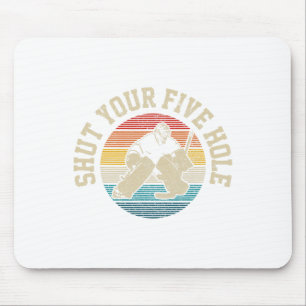 Hockey Shut Your Five Hole Vintage Goalie Ice Hock Mouse Pad