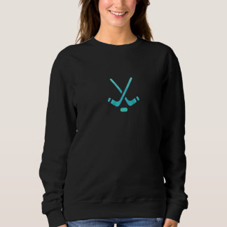 Hockey Stick And Puck Teal Watercolor For A Girl Sweatshirt
