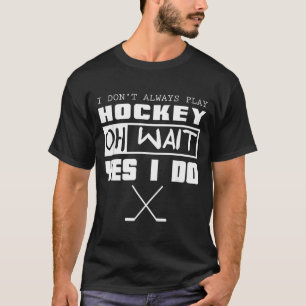 Hockey Team Shirt Sign It Funny Hockey Player