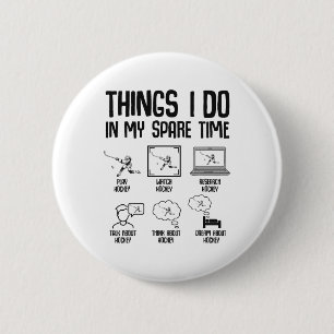 Hockey Things I Do In My Spare Time Ice Hockey Kid 6 Cm Round Badge