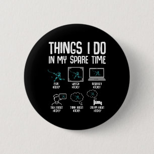 Hockey Things I Do In My Spare Time Ice Hockey Kid 6 Cm Round Badge