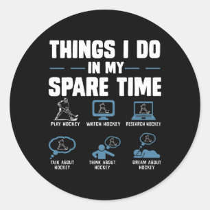 Hockey Things I Do In My Spare Time Playing Hockey Classic Round Sticker