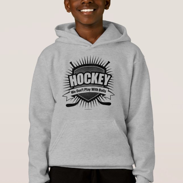 HOCKEY: We Don't Play With Balls (Front)