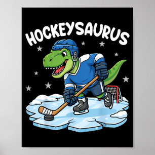 Hockeysaurus Funny Dinosaur Hockey Kids Hockey Boy Poster