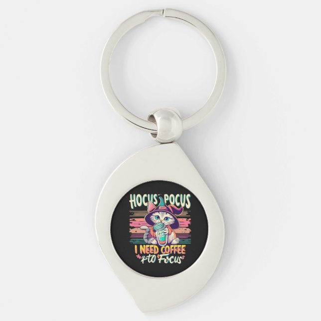 Hocus Focus - I need coffee to focus Key Ring (Front)