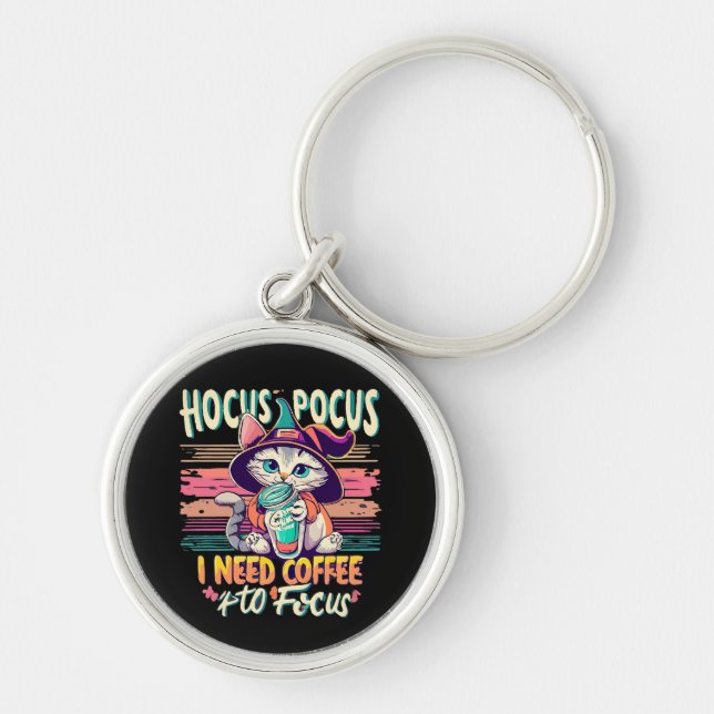 Hocus Focus - I need coffee to focus Key Ring (Front)