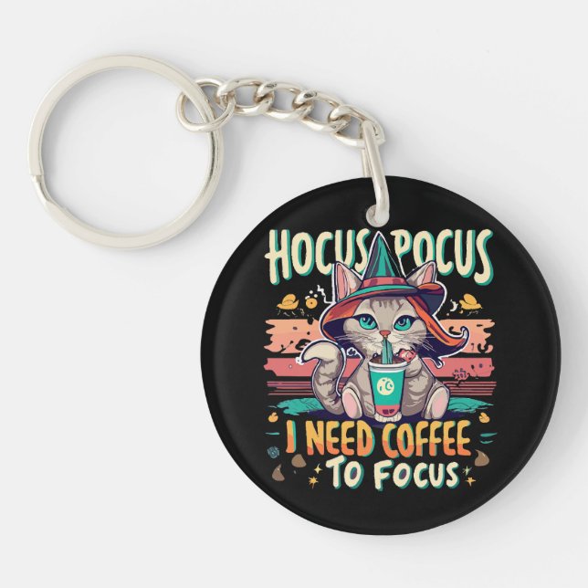 Hocus Focus - I need coffee to focus Key Ring (Front)