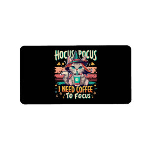 Hocus Focus - I need coffee to focus Label