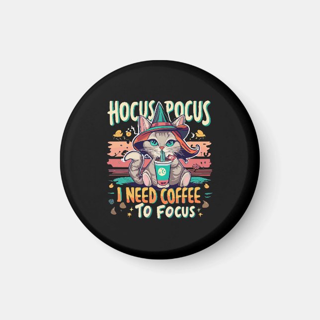 Hocus Focus - I need coffee to focus Magnet (Front)