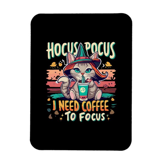 Hocus Focus - I need coffee to focus Magnet (Vertical)