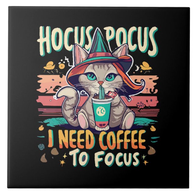 Hocus Focus - I need coffee to focus Tile (Front)