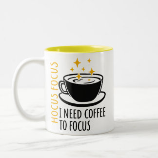Hocus Pocus Coffee I Need Coffee Funny Two-Tone Coffee Mug
