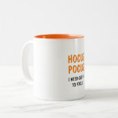 Hocus Pocus Funny Halloween Quote | Orange  Two-Tone Coffee Mug (Front Left)