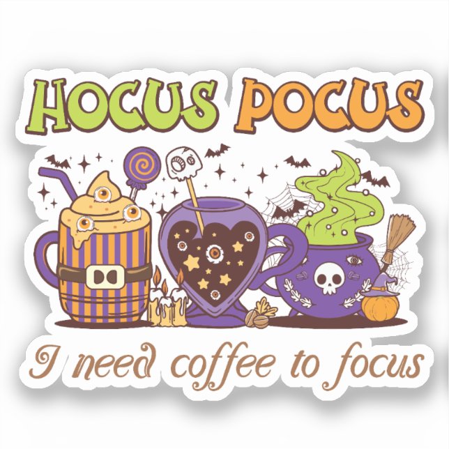 Hocus Pocus - I Need Coffee To Focus (Front)