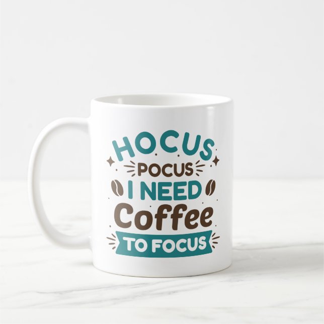 Hocus Pocus I Need Coffee To Focus Coffee Mug (Left)