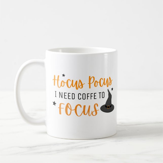 Hocus Pocus I Need Coffee To Focus Halloween Mug (Left)