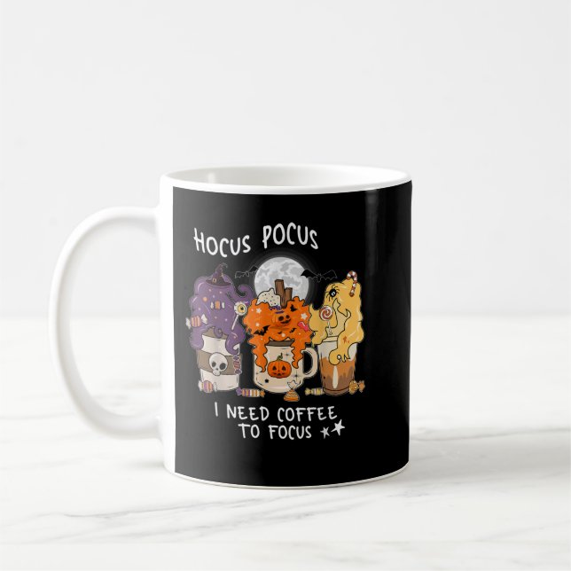 Hocus Pocus I Need Coffee to Focus Halloween Teach Coffee Mug (Left)